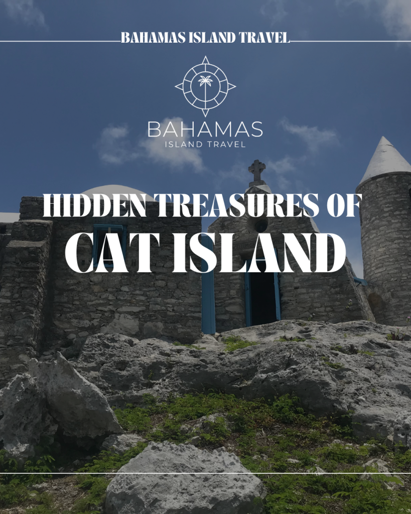 Stone structure with a cross on top sits on rocky ground under a partly cloudy sky, with text reading "Hidden Treasures of Cat Island, Bahamas—your next travel vacation awaits.