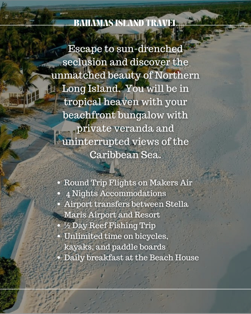 Aerial view of beachfront bungalows along the white sandy shore and turquoise water of Long Island, with promotional text for Bahamas vacations.